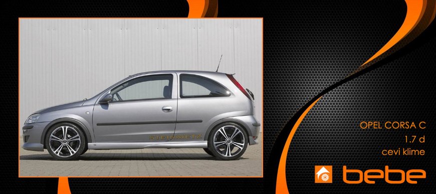 AUTO KLIME BEBE - Zemun - Delovi auto klima - cevi klime - OPEL CORSA C 1.7d